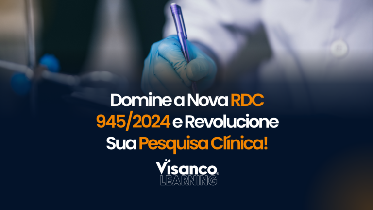Domine a Nova RDC 945/2024 e Revolucione Sua Pesquisa Clínica!