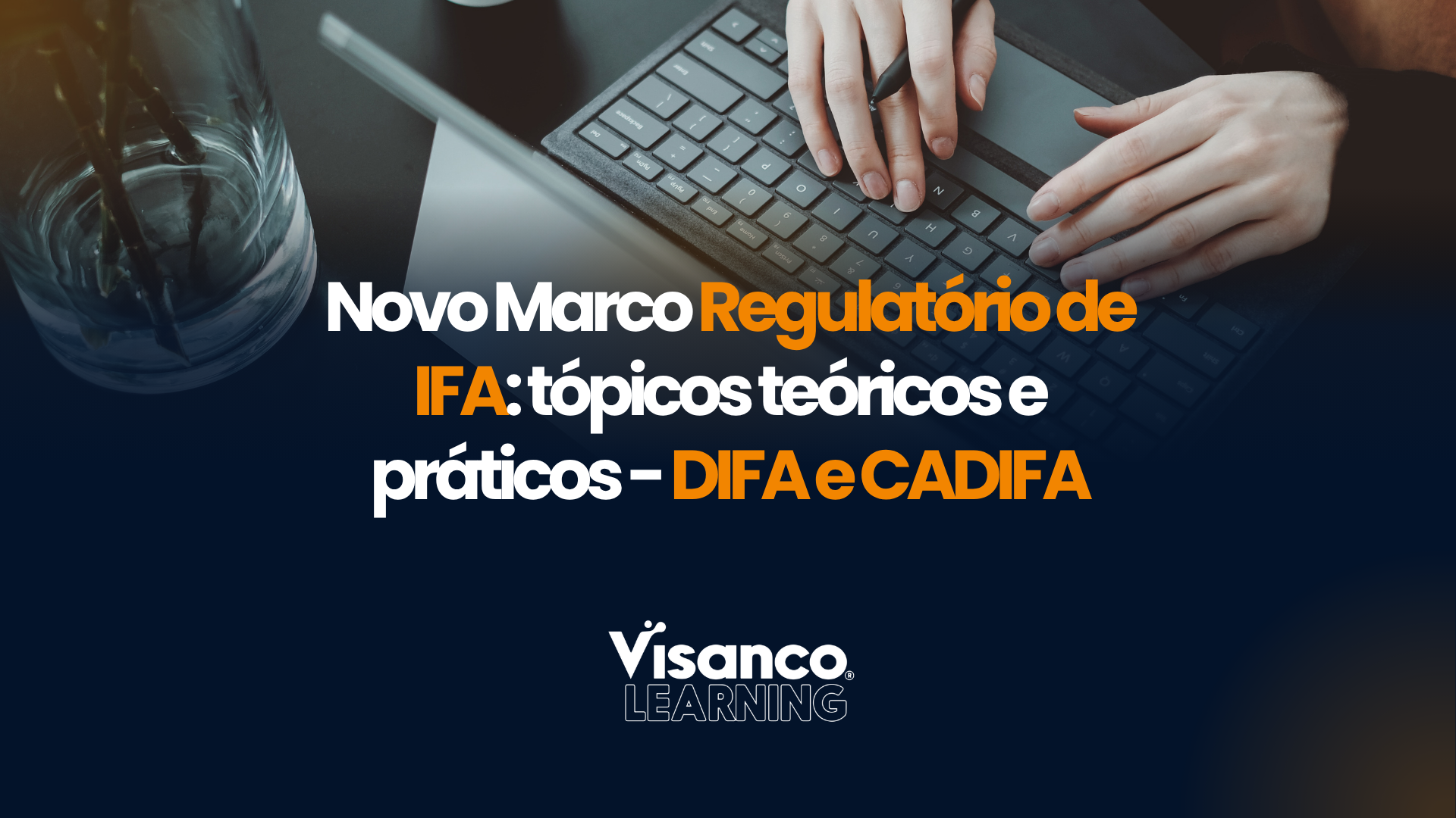 Novo Marco Regulatório de IFA: tópicos teóricos e práticos – DIFA e CADIFA