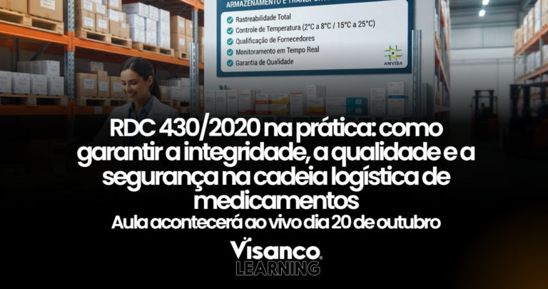 RDC 430/2020 na prática: como garantir a integridade, a qualidade e a segurança na cadeia logística de medicamentos. A aula será ao vivo dia 20 de outubro às 19h